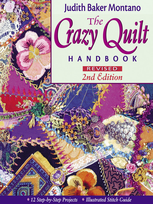 Title details for Crazy Quilt Handbook: Revised by Judith Baker Montano - Available